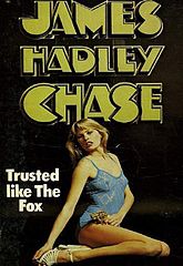 1948 - Trusted Like the Fox - James Hadley Chase.epub